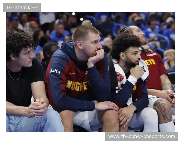 掘金通过约基奇与穆雷的高效挡拆配合建立稳定攻势体系